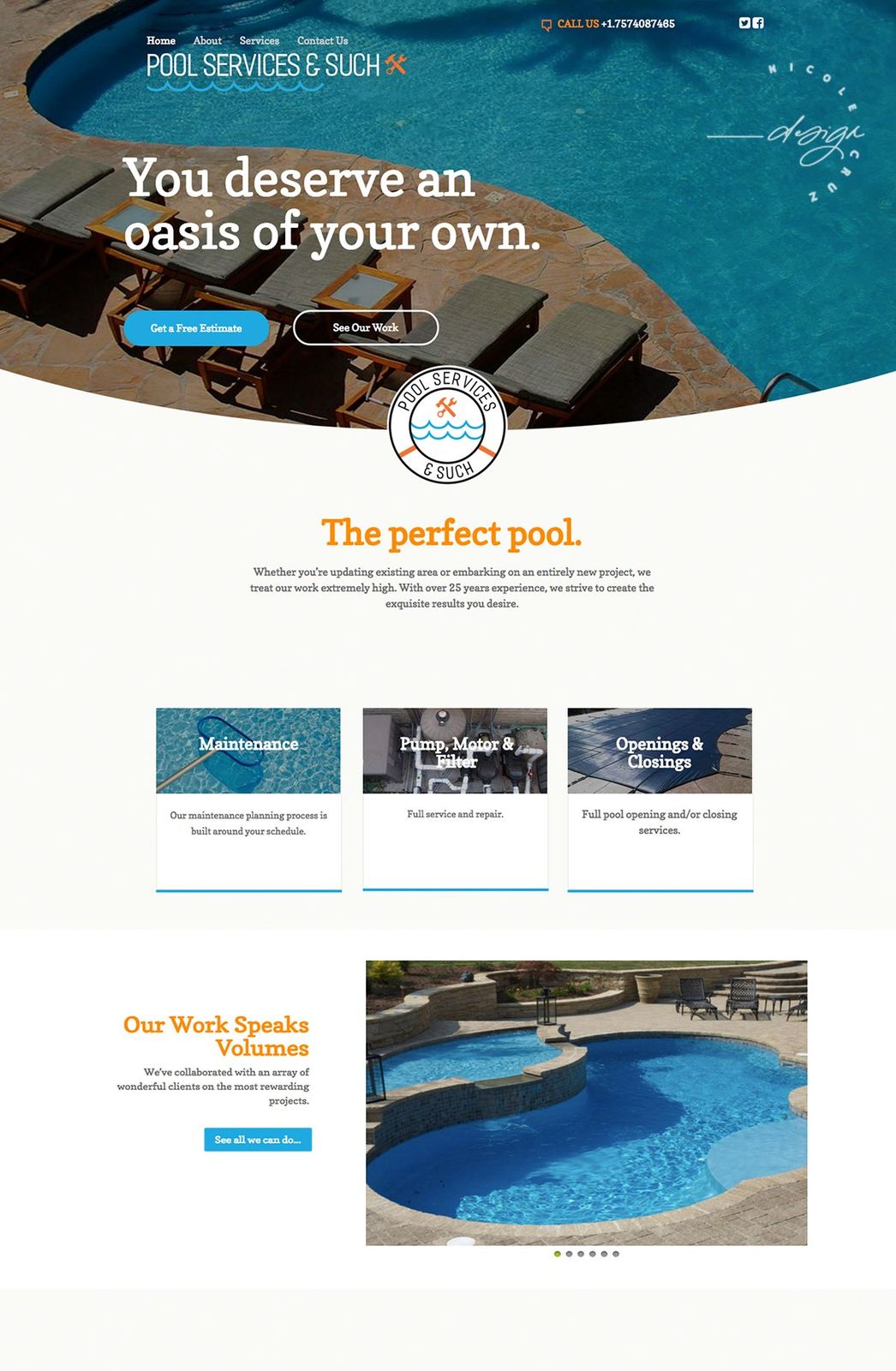 Full Pool Services and Such web page design: hero "You deserve an oasis of your own", a section headed "The perfect pool", service cards for maintenance, pump motor and filter, and openings and closings, then "Our work speaks volumes"