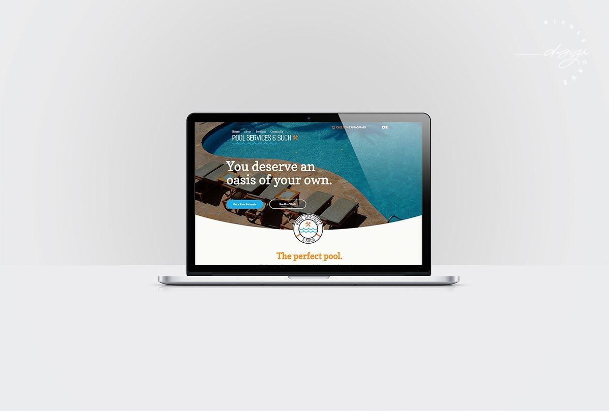 Pool Services and Such website shown on a laptop, the hero reading "You deserve an oasis of your own" over a poolside photo, with "The perfect pool" below